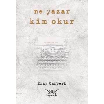 NE YAZAR KIM OKUR - ERAY CANBERK