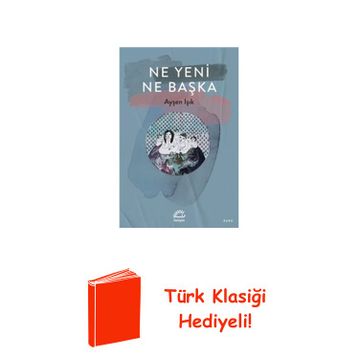 Ne Yeni Ne Başka Ayşen Işık