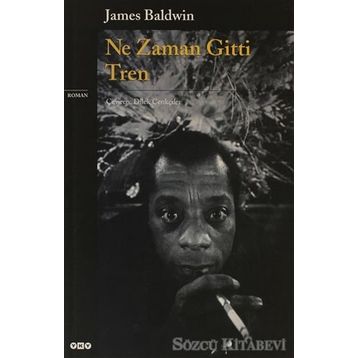 NE ZAMAN GITTI TREN - JAMES BALDWIN