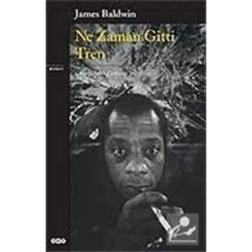 NE ZAMAN GITTI TREN - JAMES BALDWIN