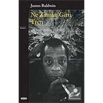 NE ZAMAN GITTI TREN - JAMES BALDWIN