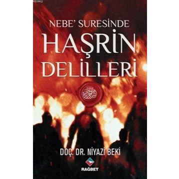 Nebe Suresinde Haşrin Delilleri - Niyazi Beki