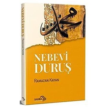 Nebevi Duruş - Ramazan Kayan