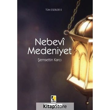Nebevi Medeniyet - Şemsettin Karcı