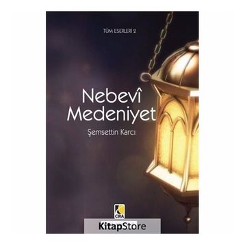 Nebevi Medeniyet - Şemsettin Karcı