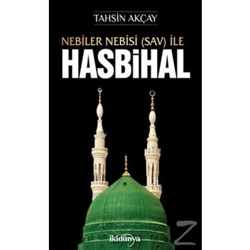 Nebiler Nebisi Sav İle Hasbihal - Tahsin Akçay