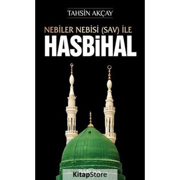 Nebiler Nebisi Sav İle Hasbihal - Tahsin Akçay