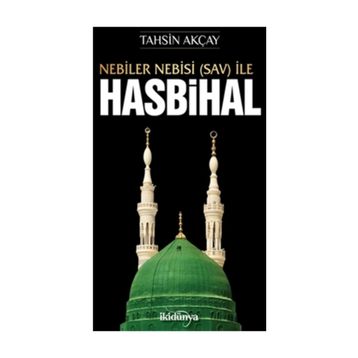 Nebiler Nebisi Sav İle Hasbihal - Tahsin Akçay