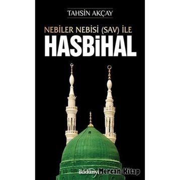Nebiler Nebisi Sav İle Hasbihal - Tahsin Akçay