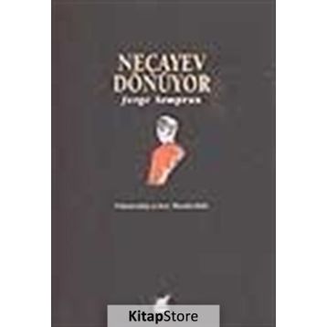 NECAYEV DÖNÜYOR - JORGE SEMPRUN
