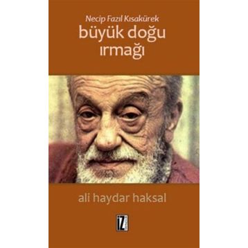 Necip Fazıl Kısakürek Büyük Doğu Irmağı - Ali Haydar Haksal