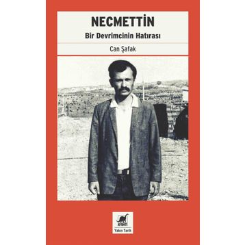 Necmettin: Bir Devrimcinin Hatırası - Can Şafak