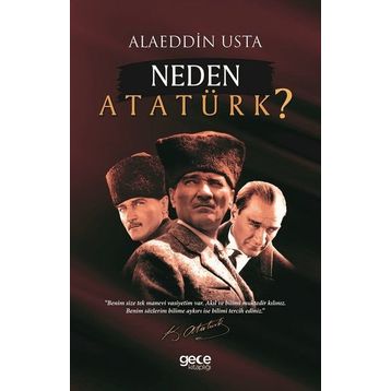 Neden Atatürk? / Alaeddin Usta