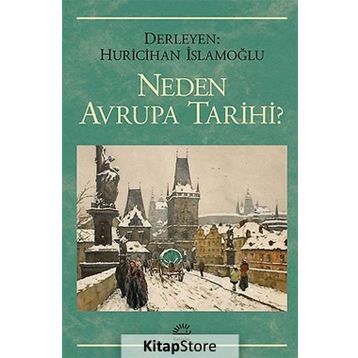 NEDEN AVRUPA TARIHI - HURI İSLAMOĞLU