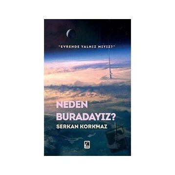 Neden Buradayız - Serkan Korkmaz