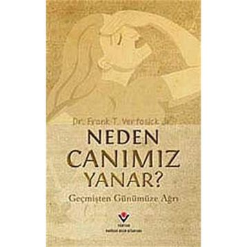 NEDEN CANIMIZ YANAR? - FRANK T. VERTOSICK JR.