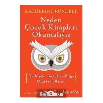Neden Çocuk Kitapları Okumalıyız - Katherine Rundell