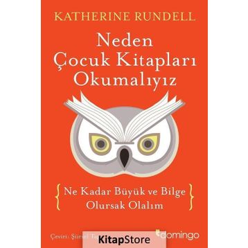 Neden Çocuk Kitapları Okumalıyız - Katherine Rundell
