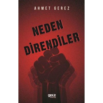 Neden Direndiler - Ahmet Gerez