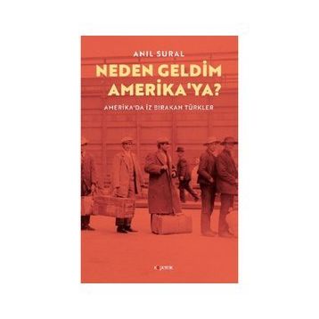 Neden Geldim Amerika'ya? - Anıl Sural