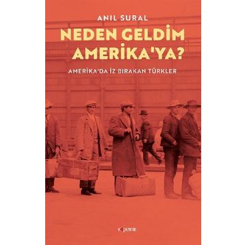 Neden Geldim Amerika'ya? - Anıl Sural