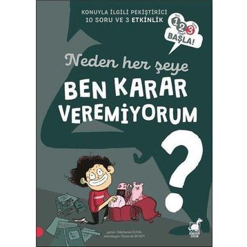 Neden Her Şeye Ben Karar Veremiyorum - Stephanie Duval