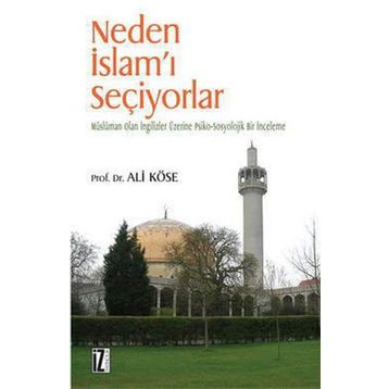 NEDEN İSLAM´I SEÇİYORLAR - ALI KÖSE
