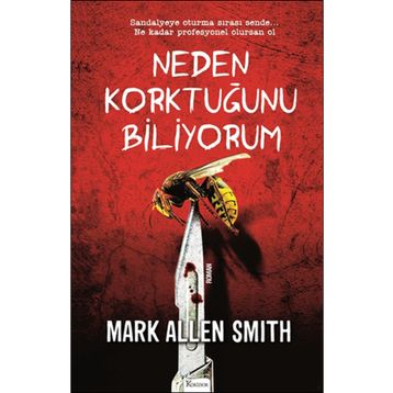 Neden Korktuğunu Biliyorum - Mark Allen Smith