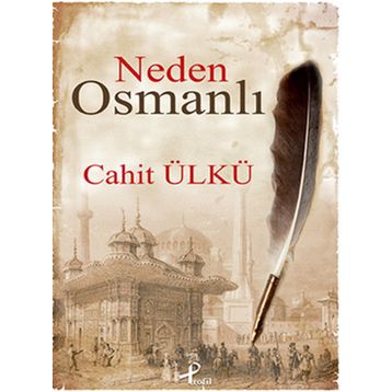 Neden Osmanlı - Cahit Ülkü