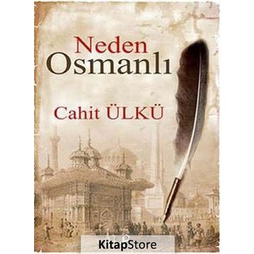 Neden Osmanlı - Cahit Ülkü