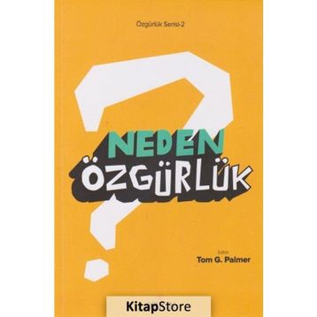 Neden Özgürlük - Tom G. Palmer