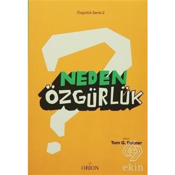 Neden Özgürlük - Tom G. Palmer