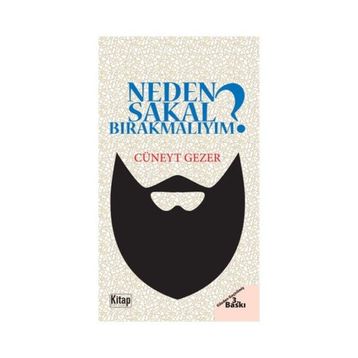 Neden Sakal Bırakmalıyım? - Cüneyt Gezer