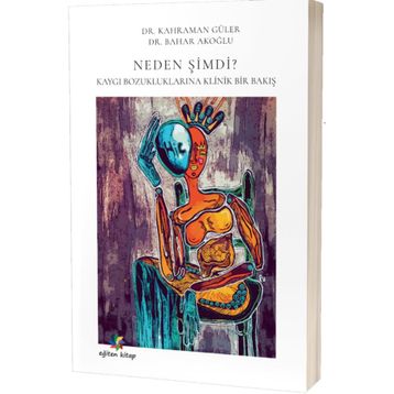 Neden Şimdi? Kahraman Güler - Bahar Akoğlu Eğiten Kitap
