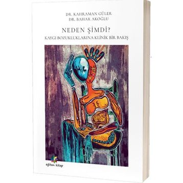 Neden Şimdi? Kahraman Güler - Bahar Akoğlu Eğiten Kitap