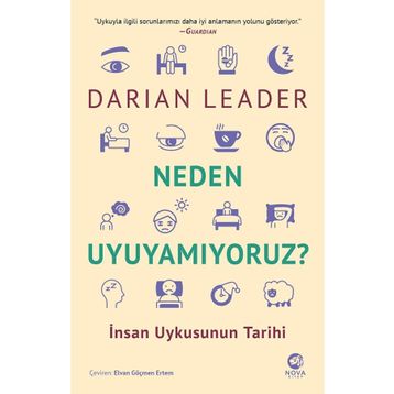Neden Uyuyamıyoruz? İnsan Uykusunun Tarihi - Darian Leader