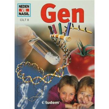 NEDEN VE NASIL GEN