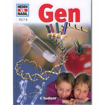 NEDEN VE NASIL GEN