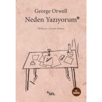 NEDEN YAZIYORUM - GEORGE ORWELL