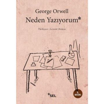 NEDEN YAZIYORUM - GEORGE ORWELL