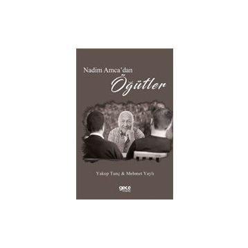 Nedim Amca`dan Öğütler - Yakup Tunç