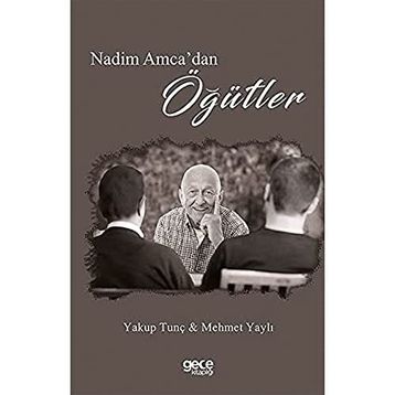 Nedim Amca`dan Öğütler - Yakup Tunç