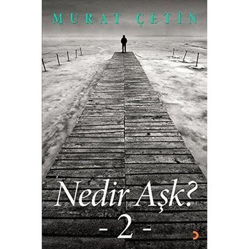 Nedir Aşk? 2 - Murat Çetin