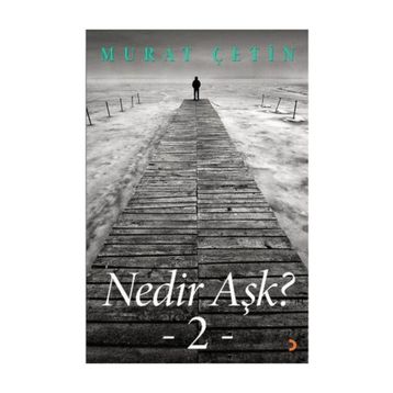 Nedir Aşk? 2 - Murat Çetin