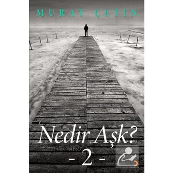 NEDIR AŞK? - MURAT ÇETIN