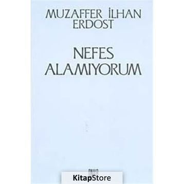 Nefes Alamıyorum - Muzaffer İlhan Erdost