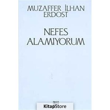 Nefes Alamıyorum - Muzaffer İlhan Erdost