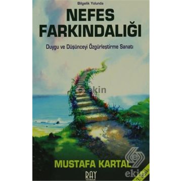 NEFES FARKINDALIĞI - MUSTAFA KARTAL