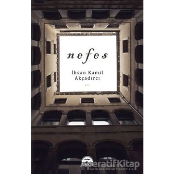 Nefes - İhsan Kamil Akçadırcı