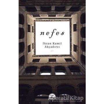 Nefes - İhsan Kamil Akçadırcı